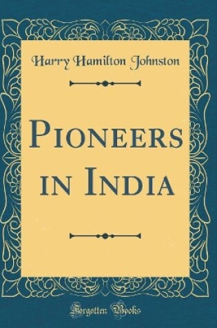 Cover of Pioneers in India (Classic Reprint)