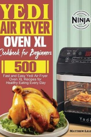 Cover of Yedi Air Fryer Oven XL Cookbook for Beginners