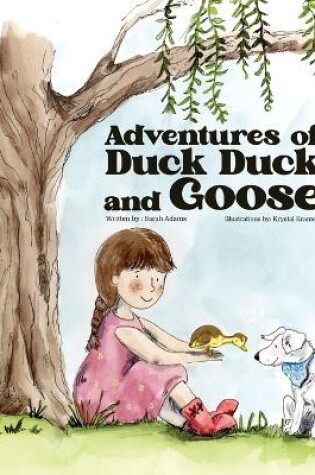 Cover of The Adventures of Duck Duck and Goose