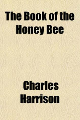 Cover of The Book of the Honey Bee