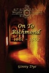 Book cover for On To Richmond 1861-1862