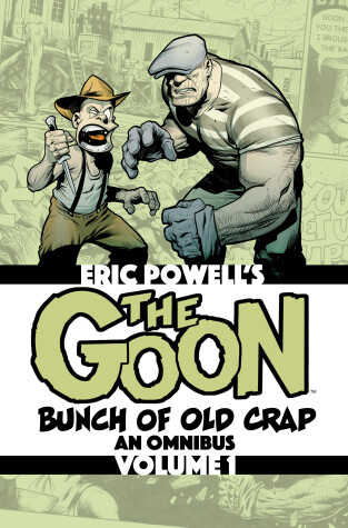 Book cover for The Goon: Bunch of Old Crap Volume 1: An Omnibus