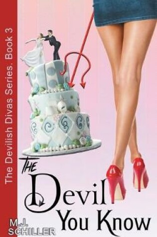 Cover of The Devil You Know (The Devilish Divas Series, Book 3)