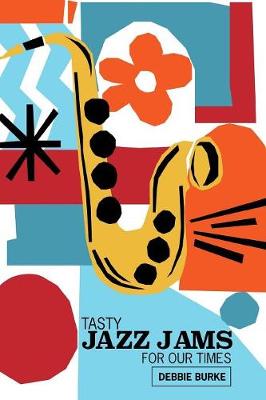 Book cover for Tasty Jazz Jams for Our Times