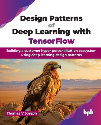 Book cover for Design Patterns of Deep Learning with TensorFlow