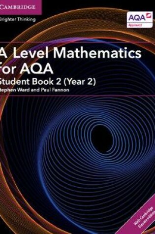 Cover of A Level Mathematics for AQA Student Book 2 (Year 2) with Cambridge Elevate Edition (2 Years)