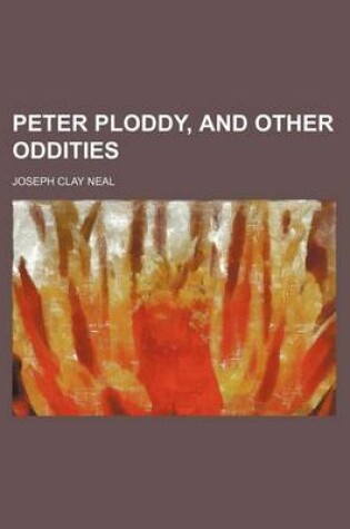 Cover of Peter Ploddy, and Other Oddities