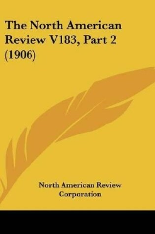 Cover of The North American Review V183, Part 2 (1906)