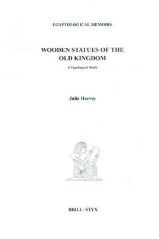 Cover of Wooden Statues of the Old Kingdom