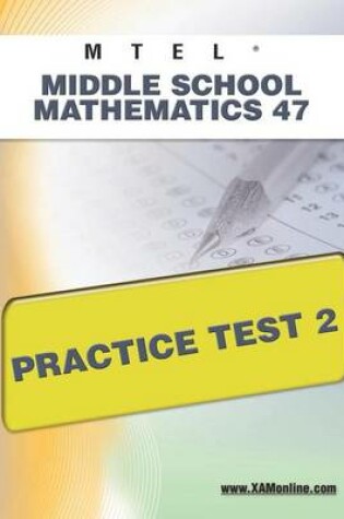 Cover of MTEL Middle School Mathematics 47 Practice Test 2