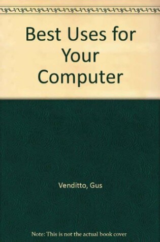 Cover of Best Uses for Your Computer