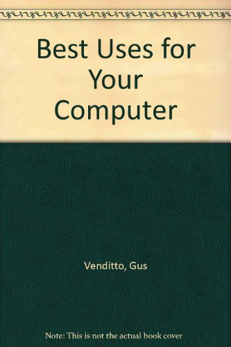 Book cover for Best Uses for Your Computer