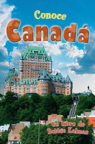 Cover of Conoce Canad� (Spotlight on Canada)