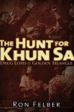 Cover of The Hunt for Khun Sa