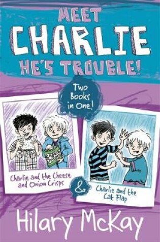 Cover of Charlie and the Cheese and Onion Crisps and Charlie and the Cat Flap