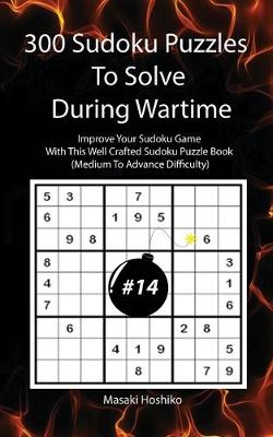 Book cover for 300 Sudoku Puzzles To Solve During Wartime #14