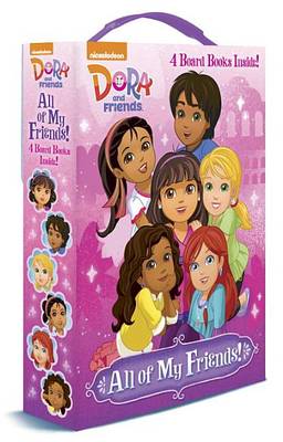 Cover of All of My Friends! (Dora and Friends)