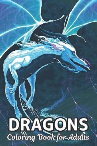 Cover of Dragons Coloring Book for Adults