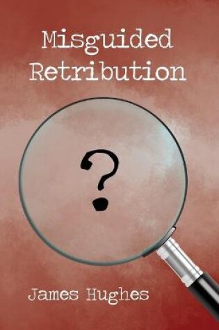 Cover of Misguided Retribution