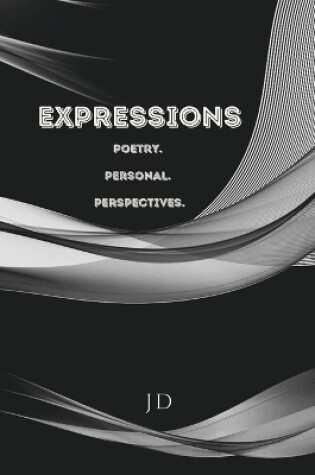 Cover of Expressions Poetry. Personal. Perspectives.