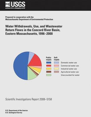 Book cover for Water Withdrawals, Use, and Wastewater Return Flows in the Concord River Basin, Eastern Massachusetts, 1996?2000