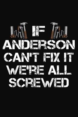 Book cover for If Anderson Can't Fix It We're All Screwed