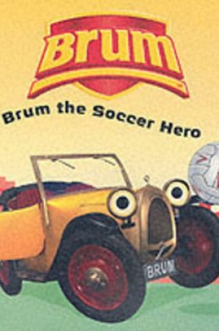 Cover of Brum the Soccer Hero