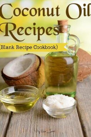 Cover of Coconut Oil Recipes