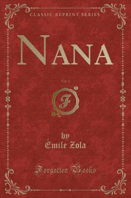 Book cover for Nana, Vol. 1 (Classic Reprint)