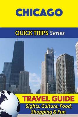 Book cover for Chicago Travel Guide (Quick Trips Series)