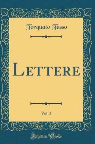 Cover of Lettere, Vol. 3 (Classic Reprint)