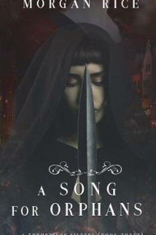 Cover of A Song for Orphans (a Throne for Sisters-Book Three)