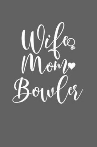 Cover of Wife Mom Bowler