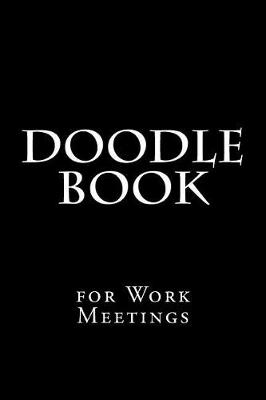 Book cover for Doodle Book for Work Meetings