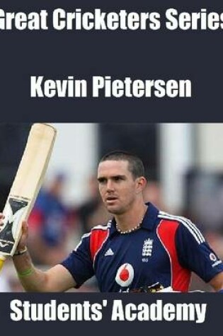 Cover of Great Cricketers Series: Kevin Pietersen