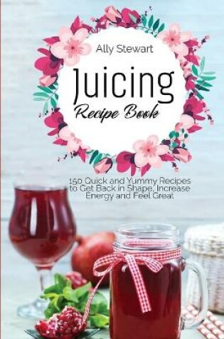 Cover of Juicing Recipe Book