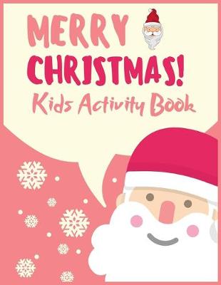 Book cover for MERRY CHRISTMAS! Kids Activity Book