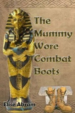 Cover of The Mummy Wore Combat Boots/Throwaway Child