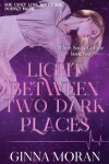 Book cover for Light Between Two Dark Places
