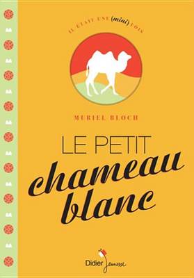 Cover of Le Petit Chameau Blanc