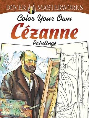 Book cover for Dover Masterworks: Color Your Own Cezanne Paintings