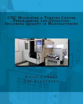 Book cover for CNC Machining & Turning Center Programming and Operation