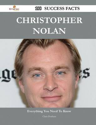 Book cover for Christopher Nolan 188 Success Facts - Everything You Need to Know about Christopher Nolan