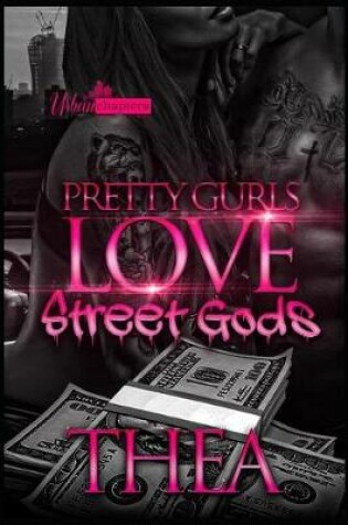 Cover of Pretty Gurls Love Street Gods