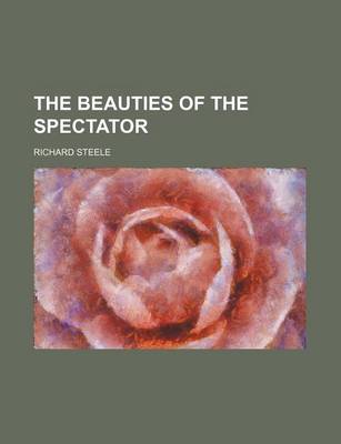 Book cover for The Beauties of the Spectator