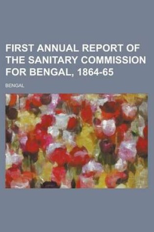 Cover of First Annual Report of the Sanitary Commission for Bengal, 1864-65