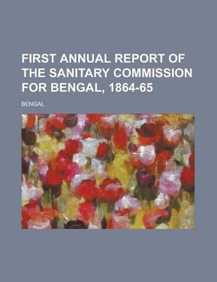 Book cover for First Annual Report of the Sanitary Commission for Bengal, 1864-65