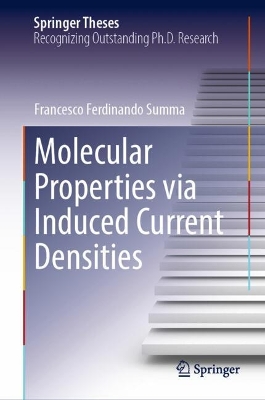 Cover of Molecular Properties via Induced Current Densities