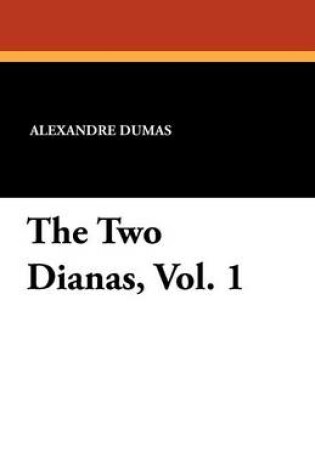 Cover of The Two Dianas, Vol. 1