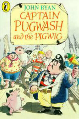 Cover of Captain Pugwash and the Pigwig